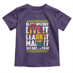 Black History Month Toddler T Shirt Live It Learn It Make It 365 Days A Year Kente TS02 Purple Print Your Wear