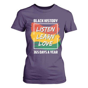 Black History Month T Shirt For Women Listen Learn Love 365 Days A Year African American Pride TS02 Purple Print Your Wear
