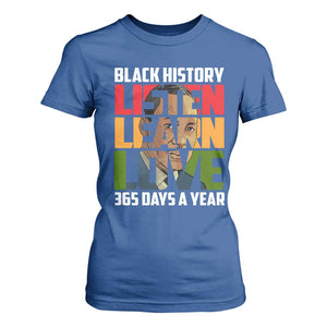 Black History Month T Shirt For Women Listen Learn Love 365 Days A Year MLK Martin Luther King TS02 Royal Blue Print Your Wear