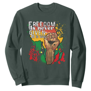 Black History Month Sweatshirt Freedom Is Never Given It Is Won Equal Rights TS02 Dark Forest Green Printyourwear