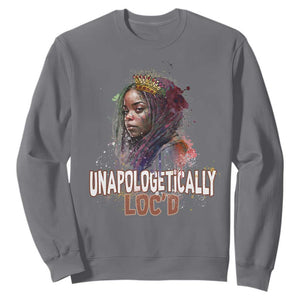 Black History Month Sweatshirt Unapologetically Locd Locs Hair Melanin Queen TS02 Charcoal Printyourwear