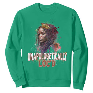 Black History Month Sweatshirt Unapologetically Locd Locs Hair Melanin Queen TS02 Irish Green Printyourwear