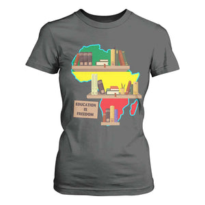 Education Is Freedom T Shirt For Women Teach Black History Educated African American TS02 Dark Heather Print Your Wear