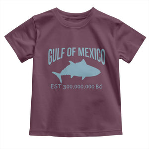 Gulf of Mexico Toddler T Shirt Est 300,000,000 BC Funny Tuna TS02 Maroon Print Your Wear