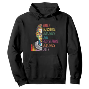 RBG Quote Hoodie When Injustice Becomes Law Resistance Becomes Duty TS02 Black Print Your Wear