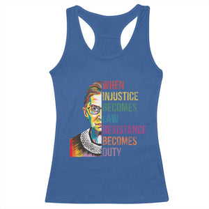 RBG Quote Racerback Tank Top When Injustice Becomes Law Resistance Becomes Duty TS02 Royal Blue Print Your Wear
