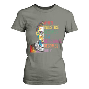 RBG Quote T Shirt For Women When Injustice Becomes Law Resistance Becomes Duty TS02 Military Green Print Your Wear