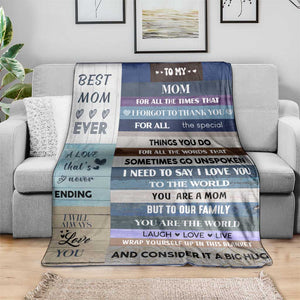 Rustic Sentimental Best Mom Ever Throw Blanket Heartfelt Appreciation To My Mom Mother's Day TS02 Print Your Wear