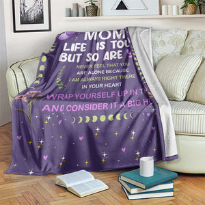 To My Mom Throw Blanket Life Is Tough But So Are You Inspirational Mothers Day Gift TS02 Print Your Wear