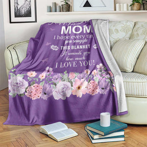 Happy Birthday Mom Floral Throw Blanket It Reminds How Much I Love You Thoughtful Gift for Mother TS02 Print Your Wear