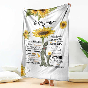To My Mom Sunflower Throw Blanket You Are My Sunshine Meaningful Mothers Day Birthday Gift TS02 Print Your Wear