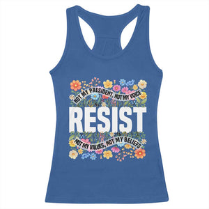 Floral Resist Racerback Tank Top Not My President Not My Voice Not My Values Not My Beliefs TS02 Royal Blue Print Your Wear