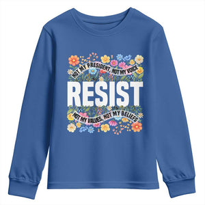 Floral Resist Youth Sweatshirt Not My President Not My Voice Not My Values Not My Beliefs TS02 Royal Blue Print Your Wear