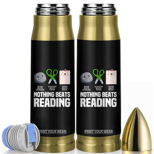 Nothing Beats Reading Bullet Tumbler Rock Paper Scissors Read Book Lovers TS02 Black Print Your Wear