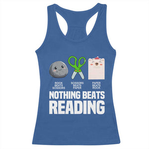 Nothing Beats Reading Racerback Tank Top Rock Paper Scissors Read Book Lovers TS02 Royal Blue Print Your Wear