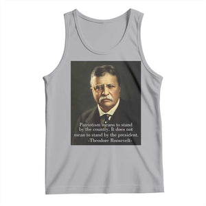 Theodore Teddy Roosevelt Patriotic Tank Top Patriotism Means To Stand By The Country TS02 Athletic Heather Print Your Wear