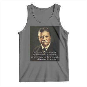 Theodore Teddy Roosevelt Patriotic Tank Top Patriotism Means To Stand By The Country TS02 Black Heather Print Your Wear
