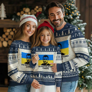 Im Not Playing Cards Ugly Christmas Sweater Zelensky Trump Ukraine Flag TS02 Beige Navy Print Your Wear
