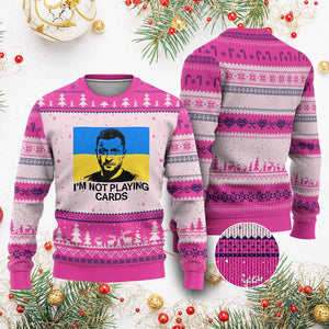 Im Not Playing Cards Ugly Christmas Sweater Zelensky Trump Ukraine Flag TS02 Hot Pink Print Your Wear
