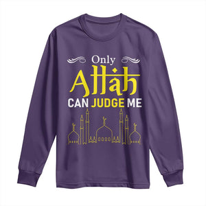 Only Allah Can Judge Me Long Sleeve Shirt Islamic Muslim Ramadan Eid TS02 Purple Print Your Wear