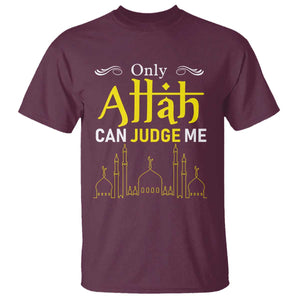 Only Allah Can Judge Me T Shirt Islamic Muslim Ramadan Eid TS02 Maroon Print Your Wear