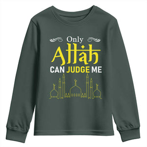 Only Allah Can Judge Me Youth Sweatshirt Islamic Muslim Ramadan Eid TS02 Dark Forest Green Print Your Wear