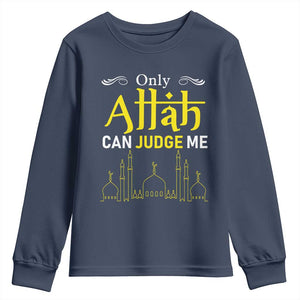 Only Allah Can Judge Me Youth Sweatshirt Islamic Muslim Ramadan Eid TS02 Navy Print Your Wear
