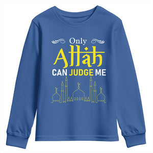Only Allah Can Judge Me Youth Sweatshirt Islamic Muslim Ramadan Eid TS02 Royal Blue Print Your Wear