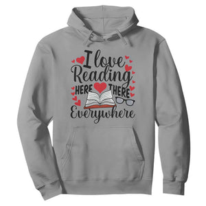 I Love Reading Here There Anywhere Hoodie Reading Month Across America TS02 Sport Gray Print Your Wear