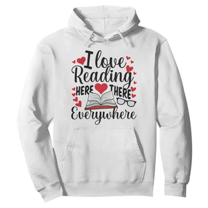 I Love Reading Here There Anywhere Hoodie Reading Month Across America TS02 White Print Your Wear