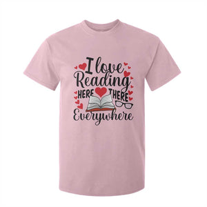 I Love Reading Here There Anywhere T Shirt For Kid Reading Month Across America TS02 Light Pink Print Your Wear