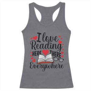 I Love Reading Here There Anywhere Racerback Tank Top Reading Month Across America TS02 Charcoal Print Your Wear