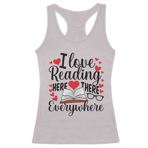 I Love Reading Here There Anywhere Racerback Tank Top Reading Month Across America TS02 Ice Gray Print Your Wear