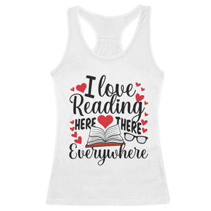I Love Reading Here There Anywhere Racerback Tank Top Reading Month Across America TS02 White Print Your Wear