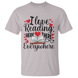 I Love Reading Here There Anywhere T Shirt Reading Month Across America TS02 Ice Gray Print Your Wear