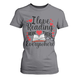 I Love Reading Here There Anywhere T Shirt For Women Reading Month Across America TS02 Charcoal Print Your Wear