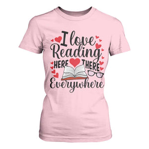 I Love Reading Here There Anywhere T Shirt For Women Reading Month Across America TS02 Light Pink Print Your Wear