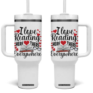 I Love Reading Here There Anywhere Tumbler With Handle Reading Month Across America TS02 One Size: 40 oz White Print Your Wear