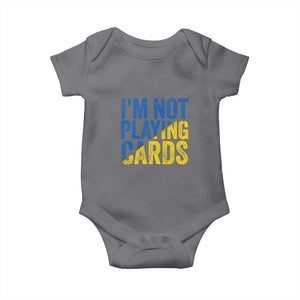 Zelensky I'm Not Playing Cards Baby Onesie TS02 Charcoal Print Your Wear