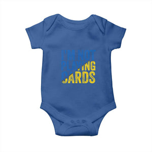 Zelensky I'm Not Playing Cards Baby Onesie TS02 Royal Blue Print Your Wear