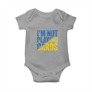 Zelensky I'm Not Playing Cards Baby Onesie TS02 Sport Gray Print Your Wear