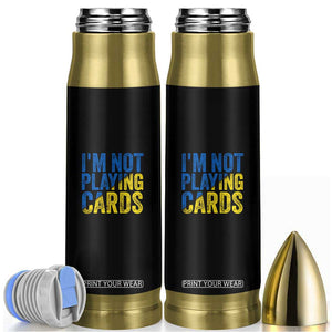 Zelensky I'm Not Playing Cards Bullet Tumbler TS02 Black Print Your Wear
