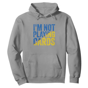 Zelensky I'm Not Playing Cards Hoodie TS02 Sport Gray Print Your Wear