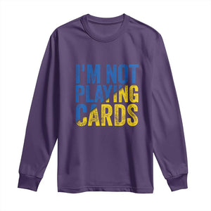 Zelensky I'm Not Playing Cards Long Sleeve Shirt TS02 Purple Print Your Wear