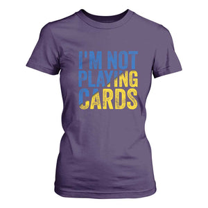Zelensky I'm Not Playing Cards T Shirt For Women TS02 Purple Print Your Wear