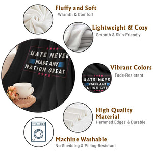 Hate Never Made Any Nation Great Throw Blanket TS02 Print Your Wear