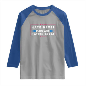 Hate Never Made Any Nation Great Raglan Shirt TS02 Sport Gray Royal Print Your Wear