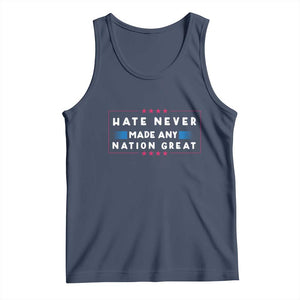 Hate Never Made Any Nation Great Tank Top TS02 Navy Print Your Wear
