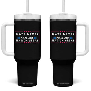 Hate Never Made Any Nation Great Tumbler With Handle TS02 One Size: 40 oz Black Print Your Wear