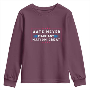 Hate Never Made Any Nation Great Youth Sweatshirt TS02 Maroon Print Your Wear